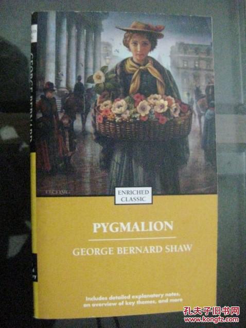 pygmalion : george bernard shaw 卖花女 萧伯纳 英文原版