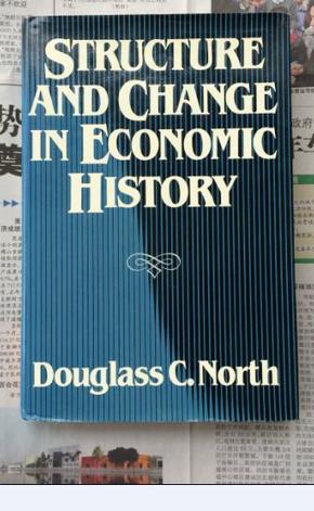 Structure and Change in Economic History 诺斯