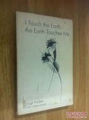 I Touch the Earth,the Earth Touches Me