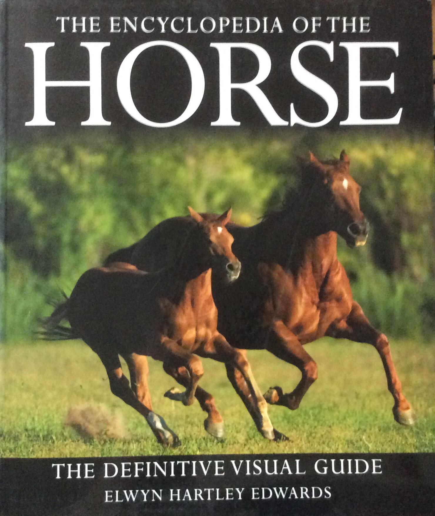 encyclopedia of the horse, the: the definitive visual guide