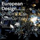 European Design Since 1985: Shaping the New Centur
