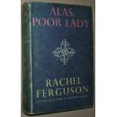 ◇英文原版小说 Alas, Poor Lady Rachel Ferguson First edition 1937 /老版本