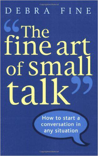 谈话的艺术 英文原版the fine art of small talk 说话之道