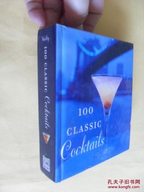英文原版 100个经典鸡尾酒配方100 Classic C