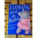 elephant don't do ballet（英文，原版）正版