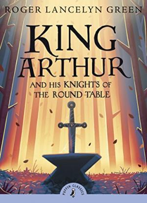 king arthur and his knights of the round table (puffin classics)