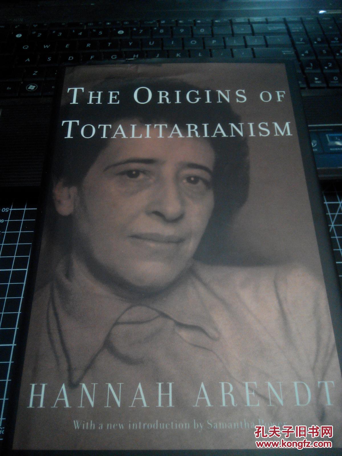 totalitarianism,demonize the origins of totalitarianism 精装 极权主义的起源 - 英文原版