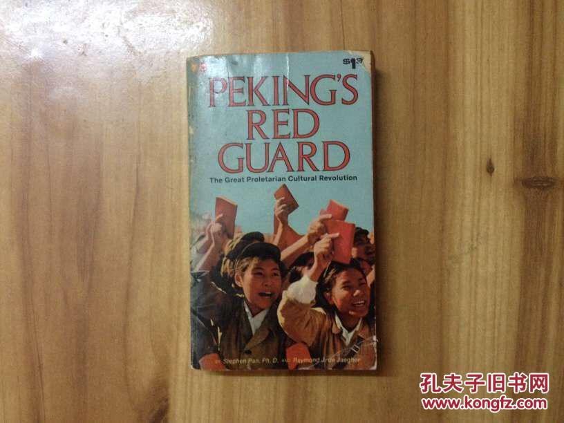 peking"s red guard:the great proletarian cultural revolution
