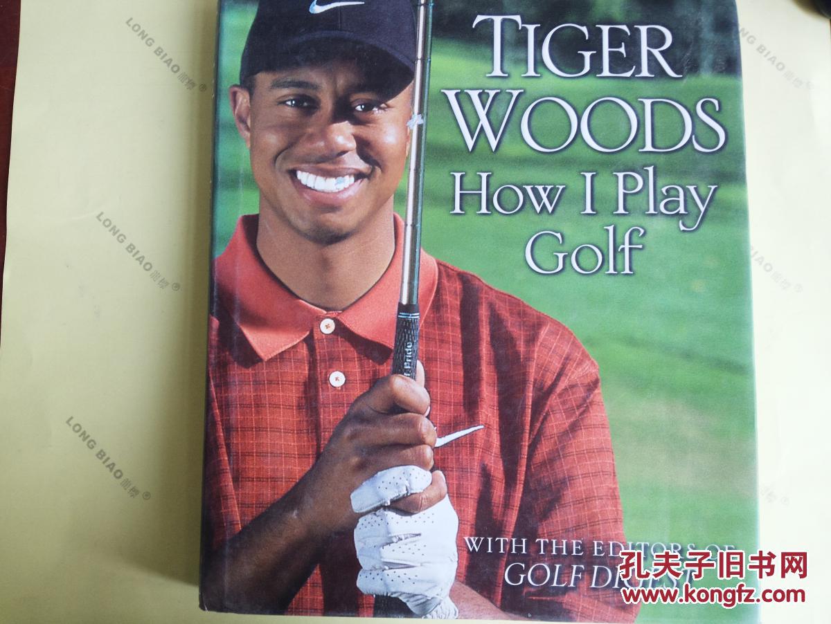 我如何打高尔夫how i play golf(tiger woods 著)