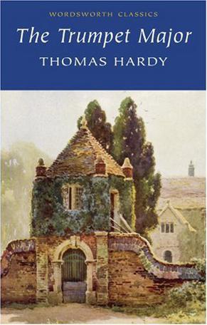 thomas hardy作品简介,John Galsworthy thomas hardy(托马斯哈代) trumpet major 号兵长 (wordsworth