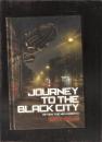JOURNEY TO THE BLACK CITY