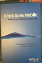 Work Goes Mobile: Nokia's Lessons from the Leading Edge