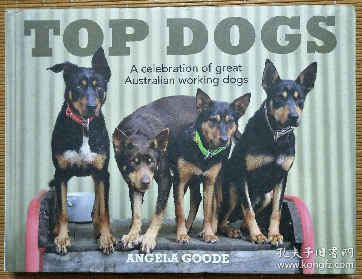 top dogs a celebration of great australian working dogs(封面 