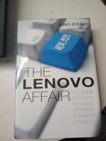 The Lenovo Affair: The Growth of China's Computer Giant and Its Takeover of IBM-PC