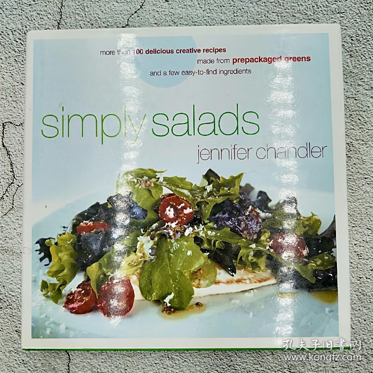 simply salads: more than 100 creative recipes you