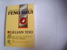 PRACTICAL APPLICATIONS OF FENG SHUI；LILLIAN TOO