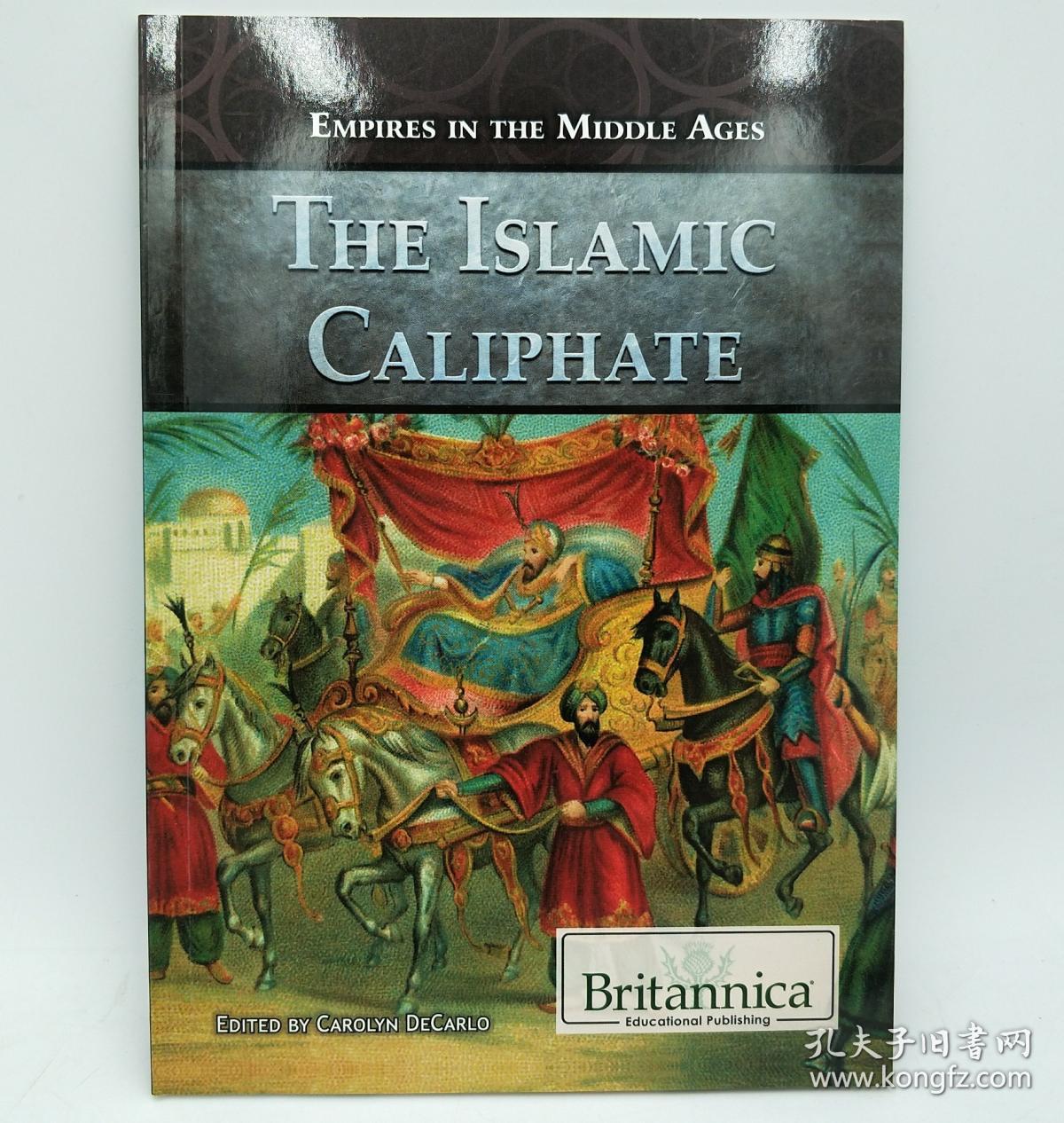 the islamic caliphate (empires in the middle ages