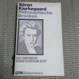 Sören Kierkegaard / Philosophische Brocken  克尔凯郭尔  德文原版