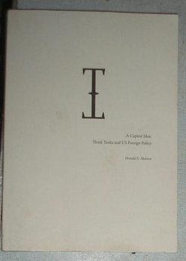 南大智库文丛\/\/国会的理念:智库和美国外交政策