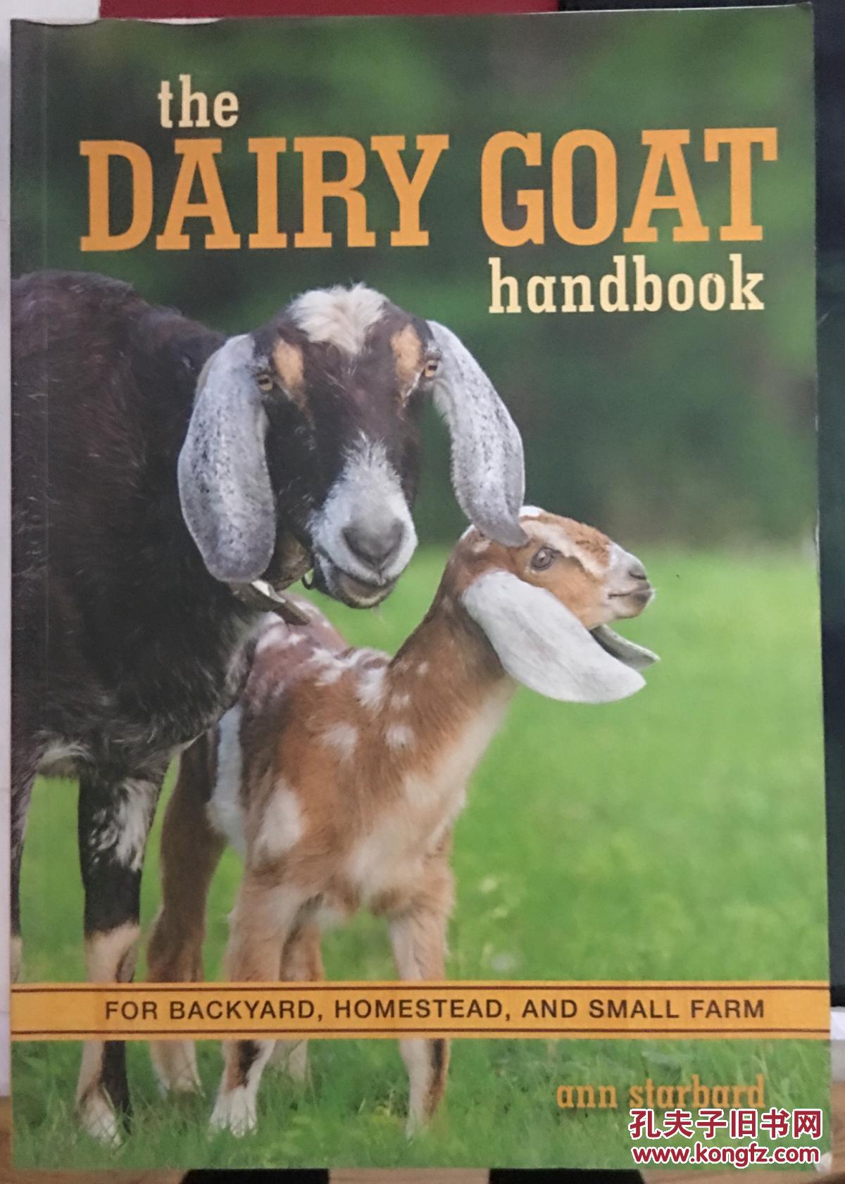the dairy goat handbook: for backyard, homestead