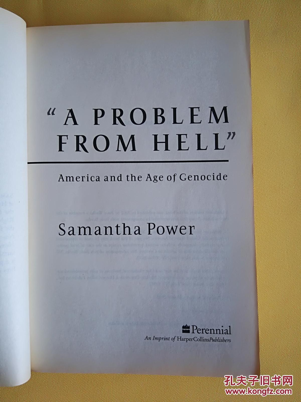a problem from hell Samantha power 28th united states ambassador to the united nations in office august 5 citing among other achievements her book a problem from hell. a problem from hell Samantha power 28th united states ambassador to the united nations in office august 5 citing among other achievements her book a problem from hell.