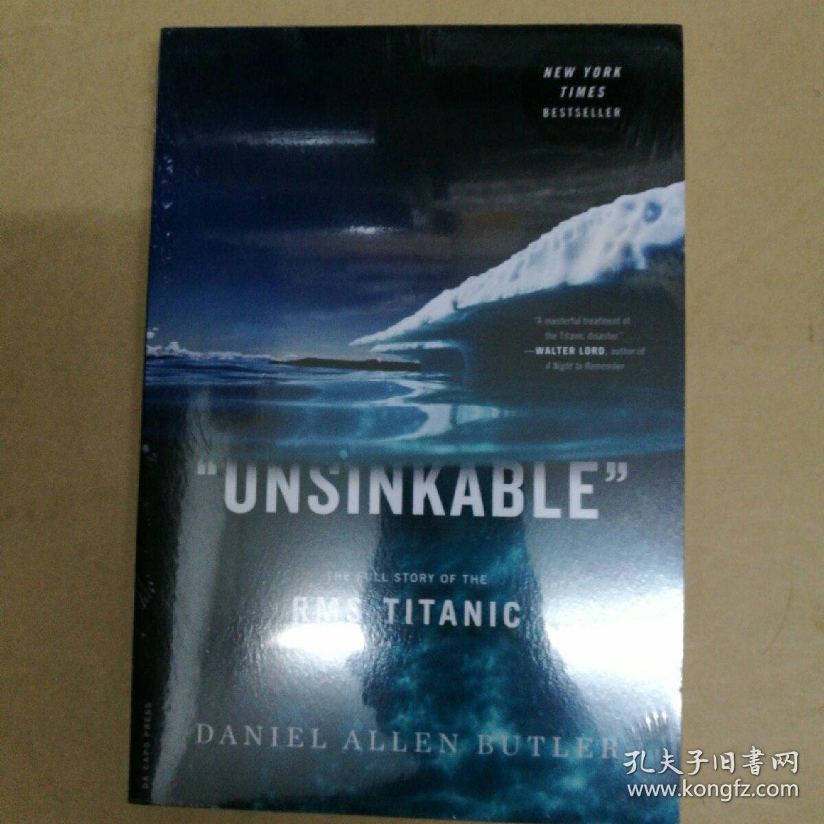 unsinkable: the full story of the rms titanic