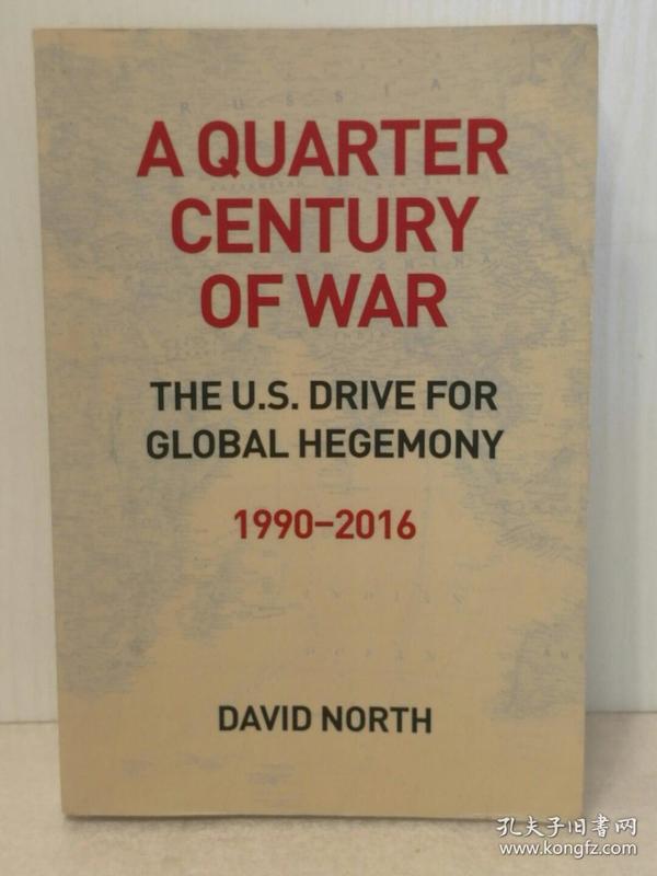 aquarterpast,aquarter 四分之一世纪的战争:美国的世界霸权对外战争史 1990-2816 a quarter