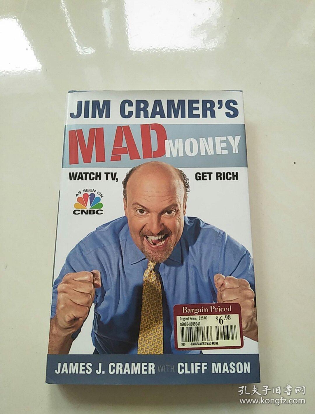 jim cramer\s mad money : watch tv, get rich (精装