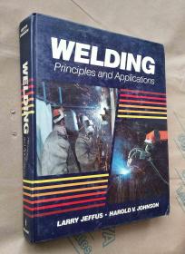WELDING Principles and Applications【大12开精装英文原版】