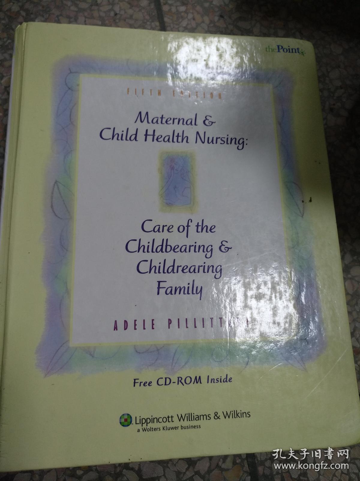 child health nursing: care of the childbearing and childrearing