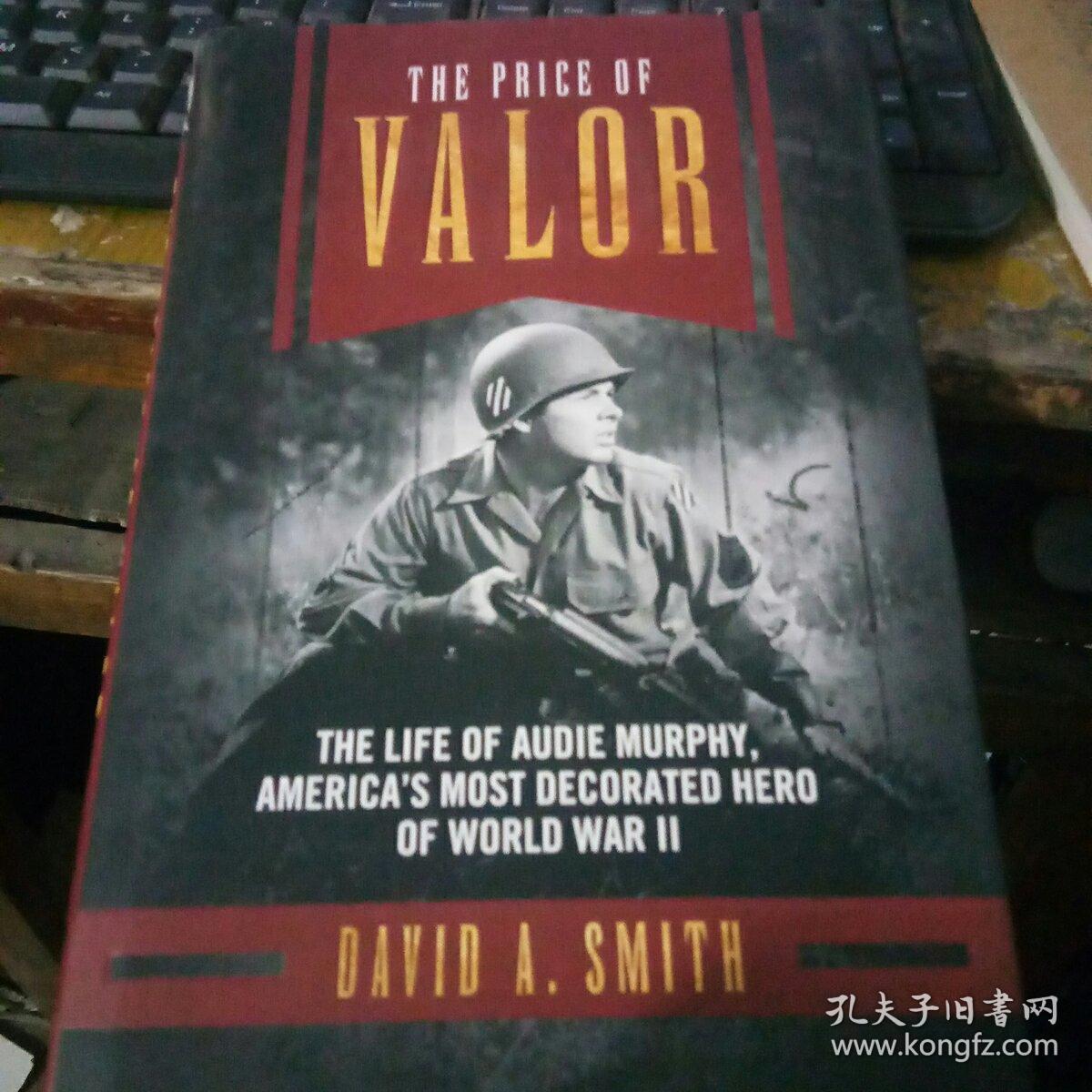 audie murphy,audiemurphy the price of valor: the life of audie murphy americas most