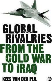 Global Rivalries From the Cold War to Iraq