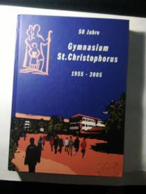 GYMNASIUM ST CHRISTOPHORUS   1955--2005(德语}