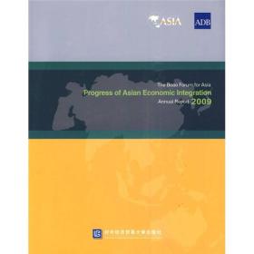 The  Boao  Forum  for  Asia  Progress  of  Asian  Economic  Integration  Annuai  Report  2009