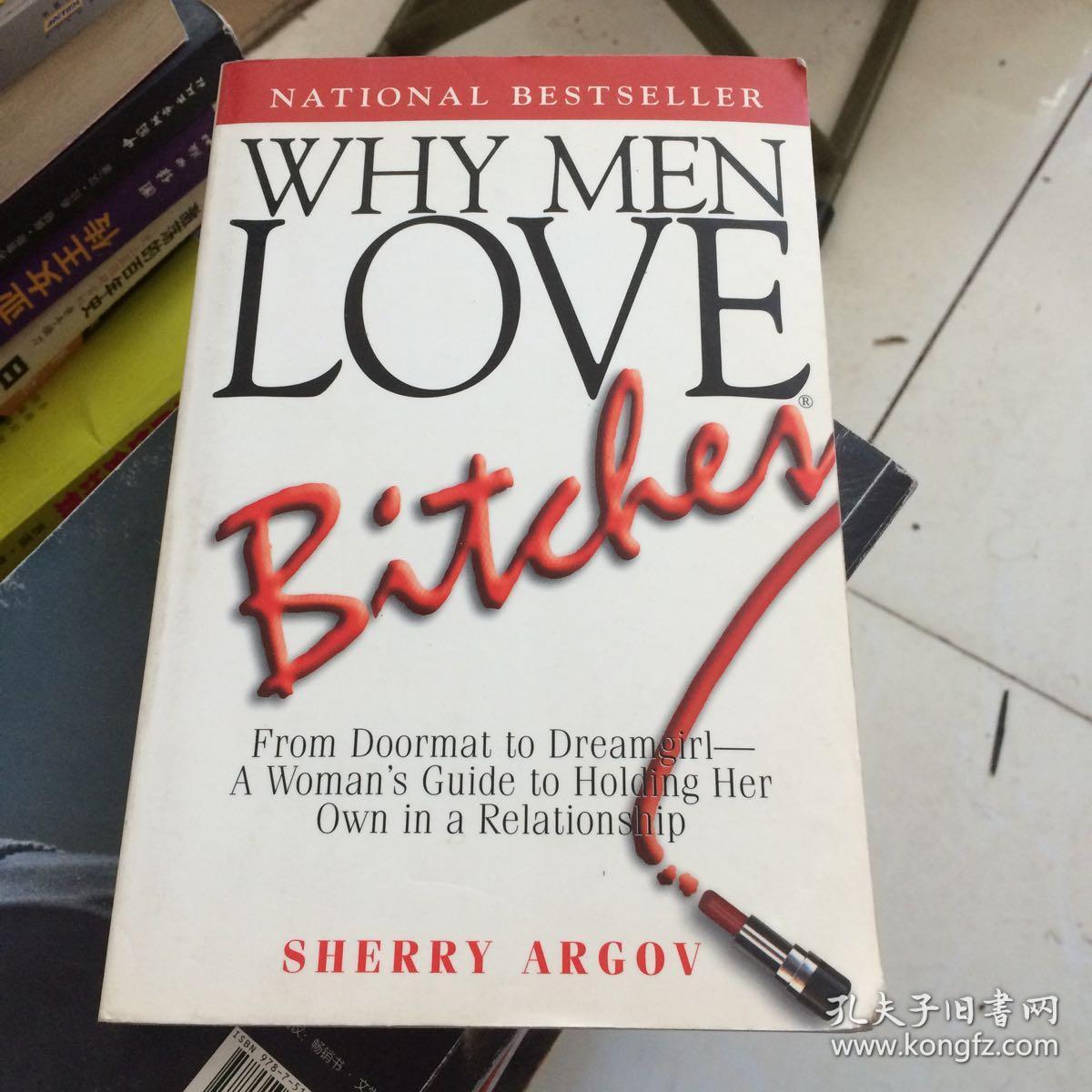 Why Men Love Bitches From Doormat To Dreamgirl A Woman S