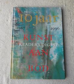 10 Jaar Reader's Digest kunst aan bod: 1987 1996（精装外文原版 荷兰语）