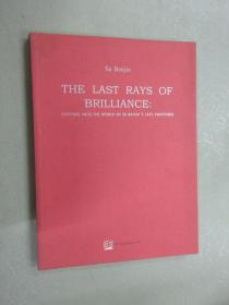 THE  LAST  RAYS OF BRILLIANCE 最后的辉煌