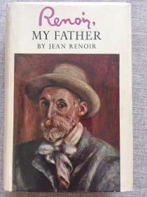 Renoir，MY FATHER BY JEAN RENOIR