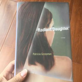 Radiant daughter a novel