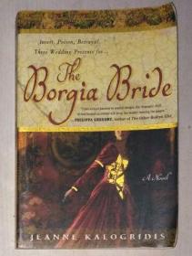 【英语原版】  The Borgia Bride by Jeanne Kalogridis 著