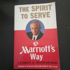 英文原版：THE SPIRIT TO SERVE :Marriotts Way