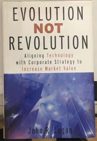 Evolution Not Revolution: Aligning Technology with Corporate Strategy to Increase Market Valuation