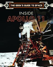 Inside Apollo 11 (Geek's Guide to Space)