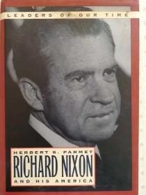 Richard Nixon And His America  Herberts . Parmet 英文原版 精装
