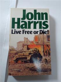 英文原版书籍：JOHN HARRIS LIVE FREE OR DIE