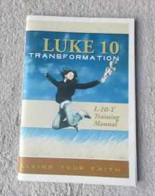 Luke 10 Transformation (L-10-T) TRAINING MANUAL