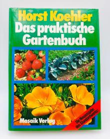 Horst Koehler: Das Praktische Gartenbuch 德文原版-实用的花园植物指南