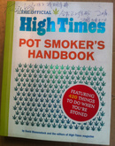 Official "High Times" Pot Smoker's Handbook: Featuring 420 Things to Do When You're Stoned