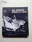 Mr.RHINO SHIH LI-JEN施力仁【金钢犀牛】画册