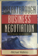 Breakthrough Business Negotiat: A Toolbox for Managers